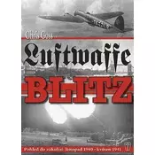 Luftwaffe Blitz - Pohled do zákulisí: listopad 1940 - květen 1941