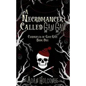A Necromancer Called Gam Gam