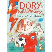 Dory Fantasmagory: Center of the Universe