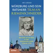 Würzburg und sein Ratsherr Tilman Riemenschneider