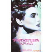 POSTATI LEPA ZA 24 SATA