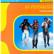 Os Mutantes - Everything Is Possible