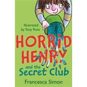 Horrid Henry and the Secret Club