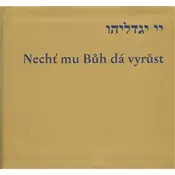 Necht mu Buh dá vyrust