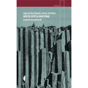 Wieża Eiffla nad Piną. Kresowe marzenia II RP w.2