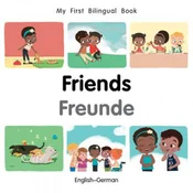 My First Bilingual Book-Friends (English-German)