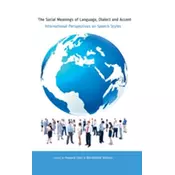 The Social Meanings of Language, Dialect and Accent