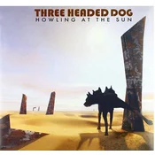 Three Headed Dogs - Howling At The Sun (3 LP)