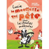 Lucie la mouffette qui pete chez les poules maboules