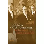 Der Kaiser und das »Dritte Reich«