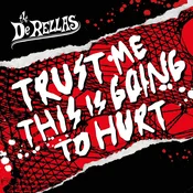 The DeRellas - Trust Me This Is Going To Hurt (LP)