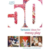 50 Fantastic Ideas for Messy Play