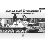 SU-85 and SU-100 on the Battlefield: World War Two Photobook Series