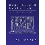 Synthesizer Evolution: From Analogue to Digital (and Back)