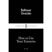 How to Use Your Enemies