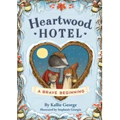 Heartwood Hotel: A Brave Beginning