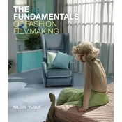 The Fundamentals of Fashion Filmmaking