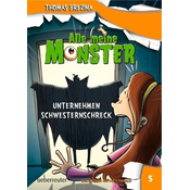 Alle meine Monster - Unternehmen Schwesternschreck