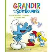 T9- Grandir avec les Schtroumpfs  - Tome 9 - Le Schtroumpf qui avait perdu un ami