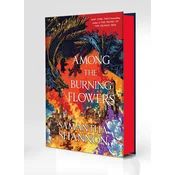 AMONG THE BURNING FLOWERS [DLX ED]