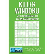 Killer Windoku: 200 Hard 9x9 Killer Extra Region Sudoku