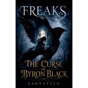 Freaks, The Curse of Byron Black