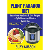 Plant Paradox Diet: Lectin Free Diet Quick & Easy Recipes to Fight Disease and Control Weight Gain