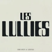 Les Lullies - Live At Leipzig 2024 (LP)