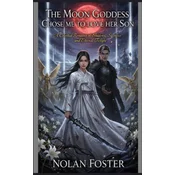 The Moon Goddess Chose Me to Love Her Son
