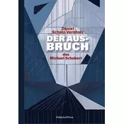 Der Ausbruch des Michael Schubert