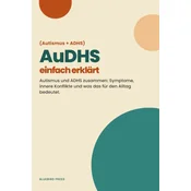 (Autismus + ADHS) AuDHS einfach erklärt