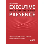 Executive Presence - mehr als der erste Eindruck