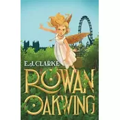 Rowan Oakwing : A London Fairy Tale