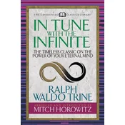 In Tune With the Infinite (Condensed Classics)