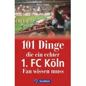 101 Dinge, die ein echter 1. FC Köln-Fan wissen muss
