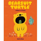 BEARSUIT TURTLE MAKES A FRIEND