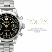 Knjiga Rolex History, Icons and Record-Breaking Models