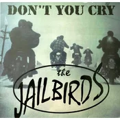 Jailbirds - Dont You Cry (LP)