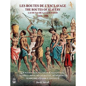 LES ROUTES DE LESCLAVAGE/THE ROUTES OF SLAVERY 1444-1888/SAVALL 2CD+DVD+BOOK
