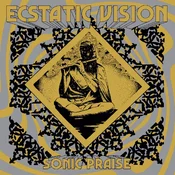 Ecstatic Vision - Sonic Praise (Reissue) (LP)