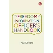 The Freedom of Information Officers Handbook
