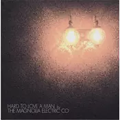 Magnolia Electric Co. - Hard To Love A Man (Anniversary Edition) (LP)