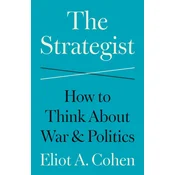 The Strategist – How to Think About War and Politics