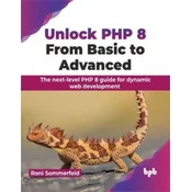 Unlock PHP 8: From Basic to Advanced