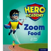 Hero Academy: Oxford Level 3, Yellow Book Band: Zoom Food