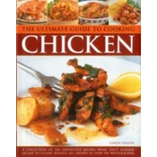 The Ultimate Guide to Cooking Chicken