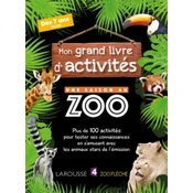 Mon grand livre dactivités UNE SAISON AU ZOO