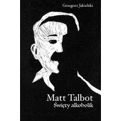 Matt Talbot. Święty alkoholik