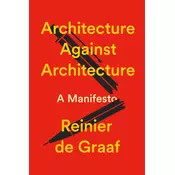 Architecture Against Architecture