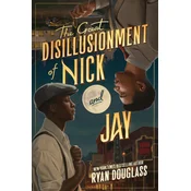 The Great Disillusionment of Nick and Jay